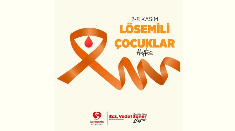 BAŞKANIMIZIN 2-8 KASIM LÖSEMİLİ ÇOCUKLAR HAFTASI MESAJI