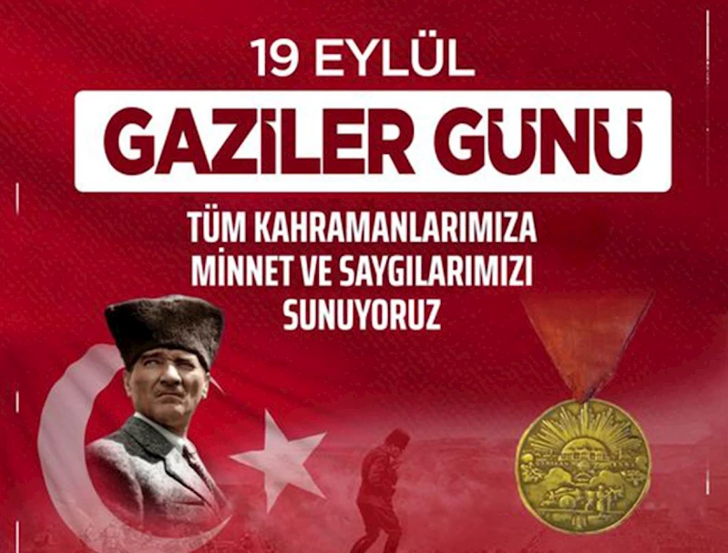 BELEDİYE BAŞKANIMIZIN GAZİLER GÜNÜ MESAJI