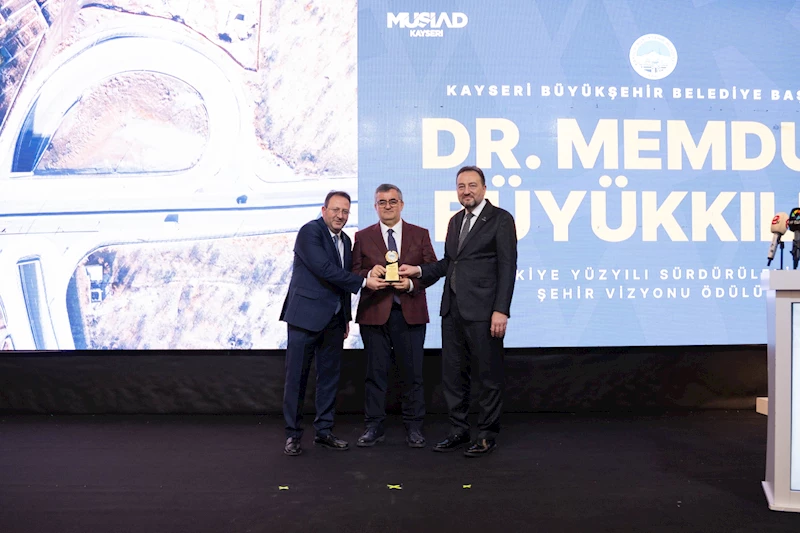 Büyükkılıç’a, MÜSİAD’dan ‘Türkiye Yüzyılı Sürdürülebilir Şehir Vizyonu Ödülü’