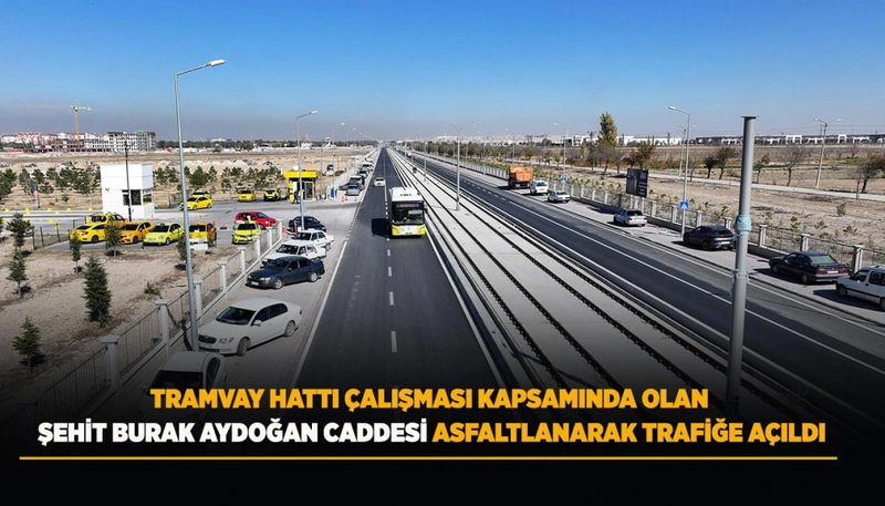 Şehit Burak Aydoğan Caddesi Tramvay Çalışmaları Sonrası Trafiğe Açıldı