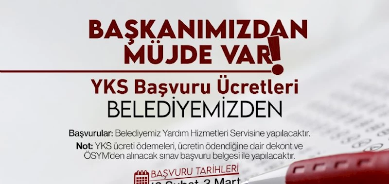 YKS BAŞVURU ÜCRETLERİ BELEDİYEMİZDEN