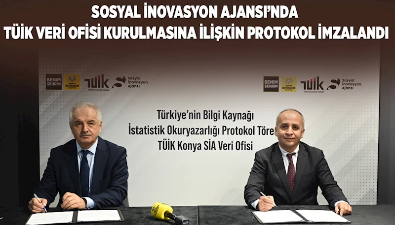 SOSYAL İNOVASYON AJANSI’NDA TÜİK VERİ OFİSİ KURULMASINA İLİŞKİN PROTOKOL İMZALANDI